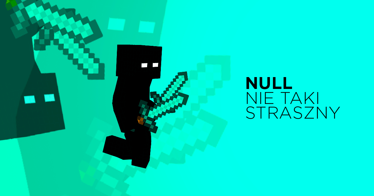 Null: dlaczego programiści go nienawidzą