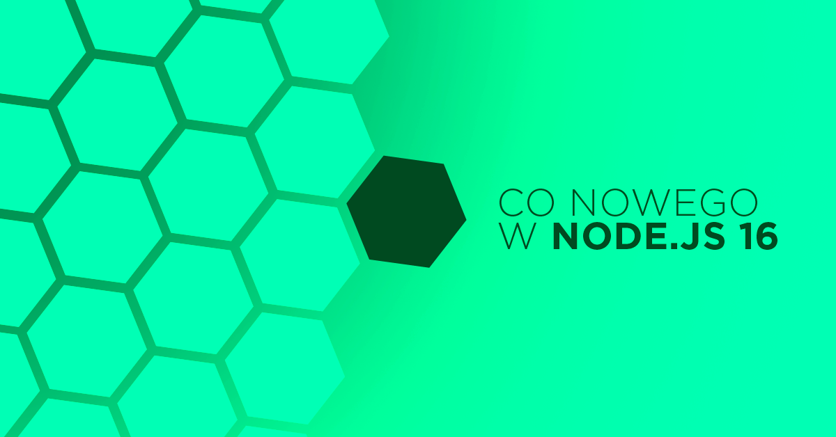 Node.js 16 już jest!