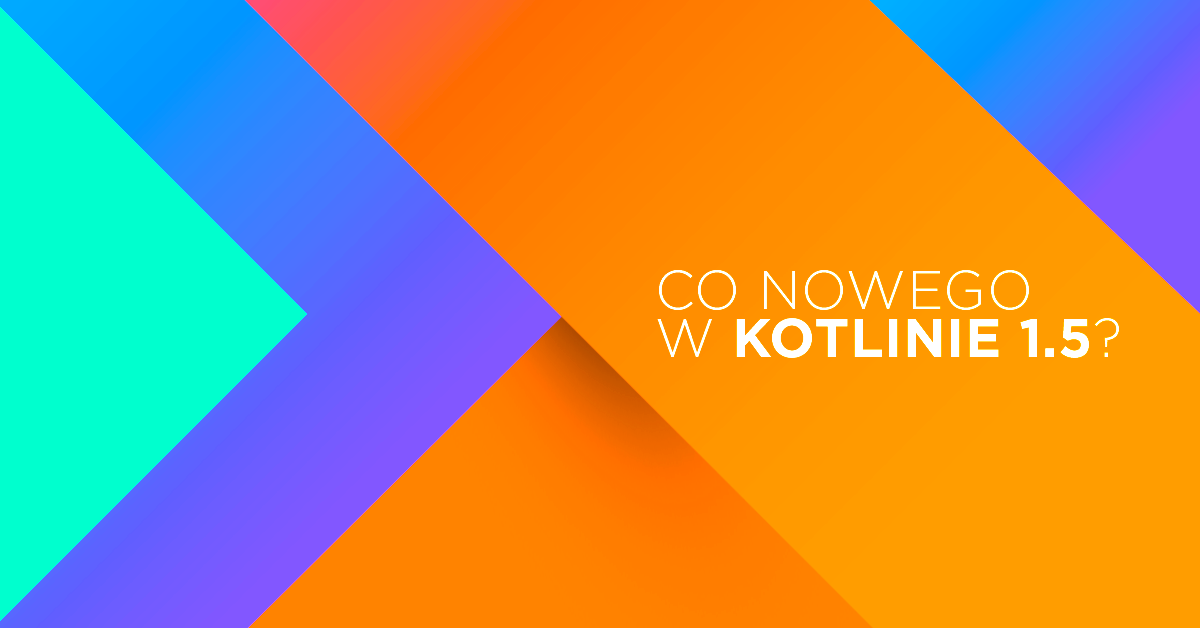 Kotlin 1.5 z obsługą rekordów Javy i zapieczętowanymi interfejsami
