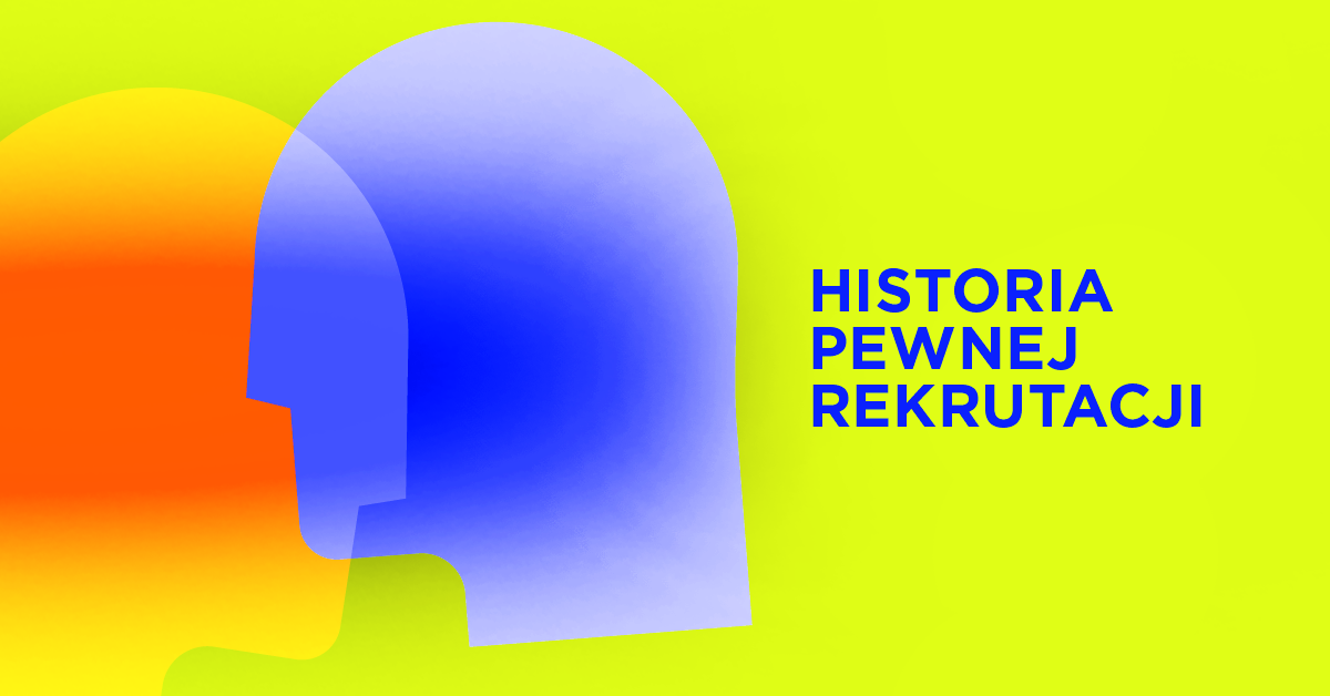 Lepszy rydz, niż nic? Czyli historia pewnej rekrutacji