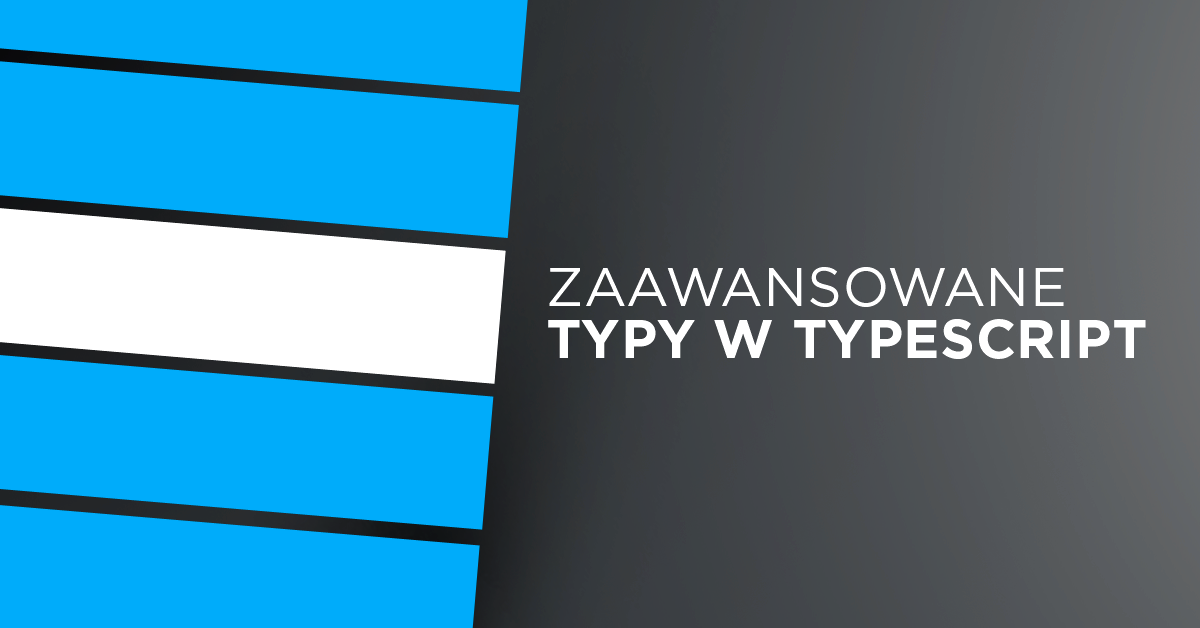 Zaawansowane typy w TypeScript