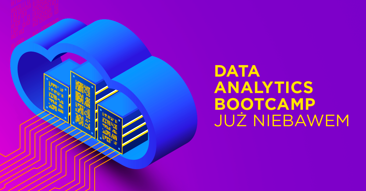Nie przegap IT Bootcamp — Data Analytics in the Cloud!