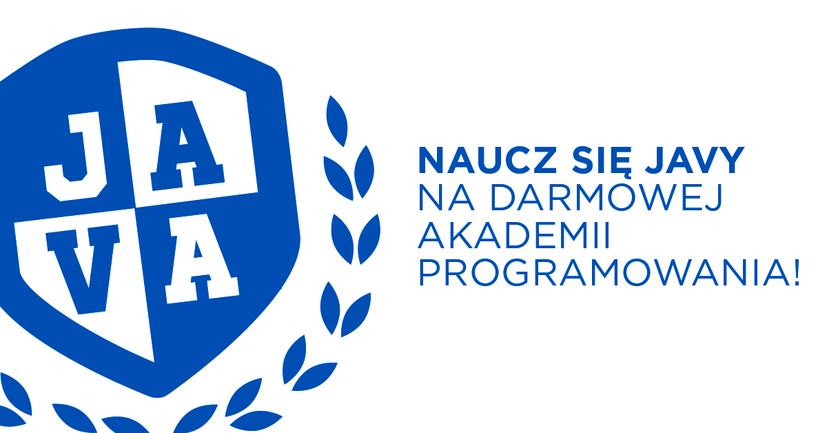 Weź udział w darmowej Akademii Programowania poświęconej Javie!