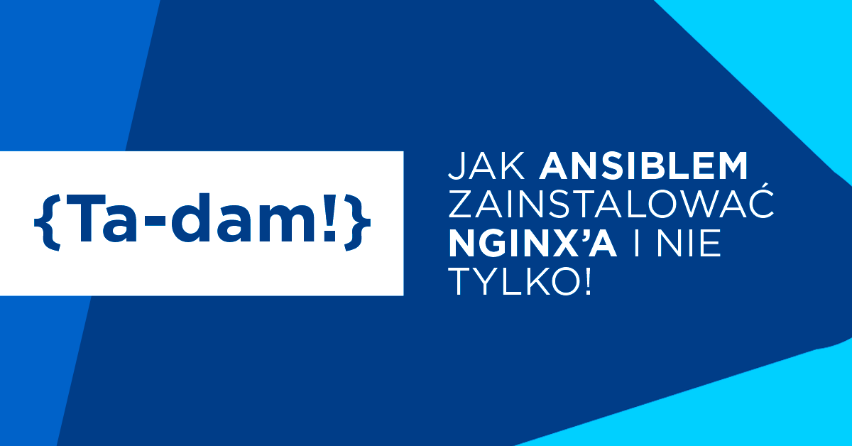 Jak Ansiblem zainstalować nginx’a i nie tylko