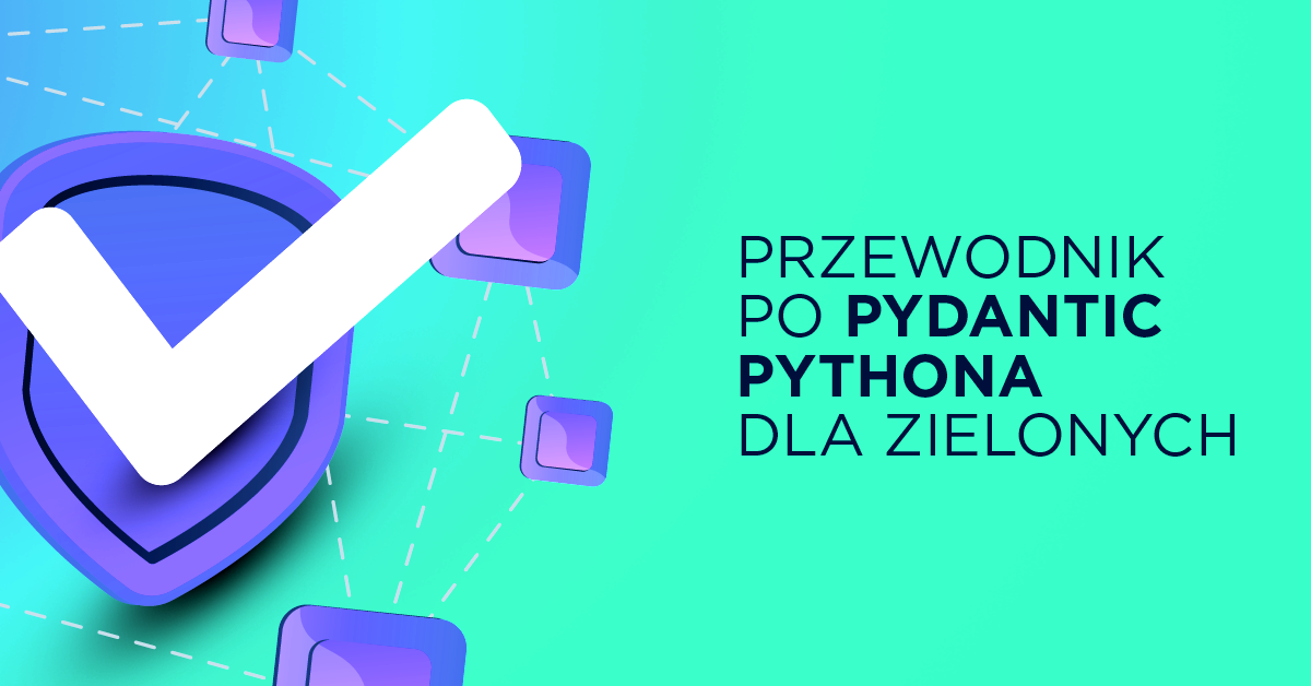 Przewodnik dla początkujących po Pydantic Pythona