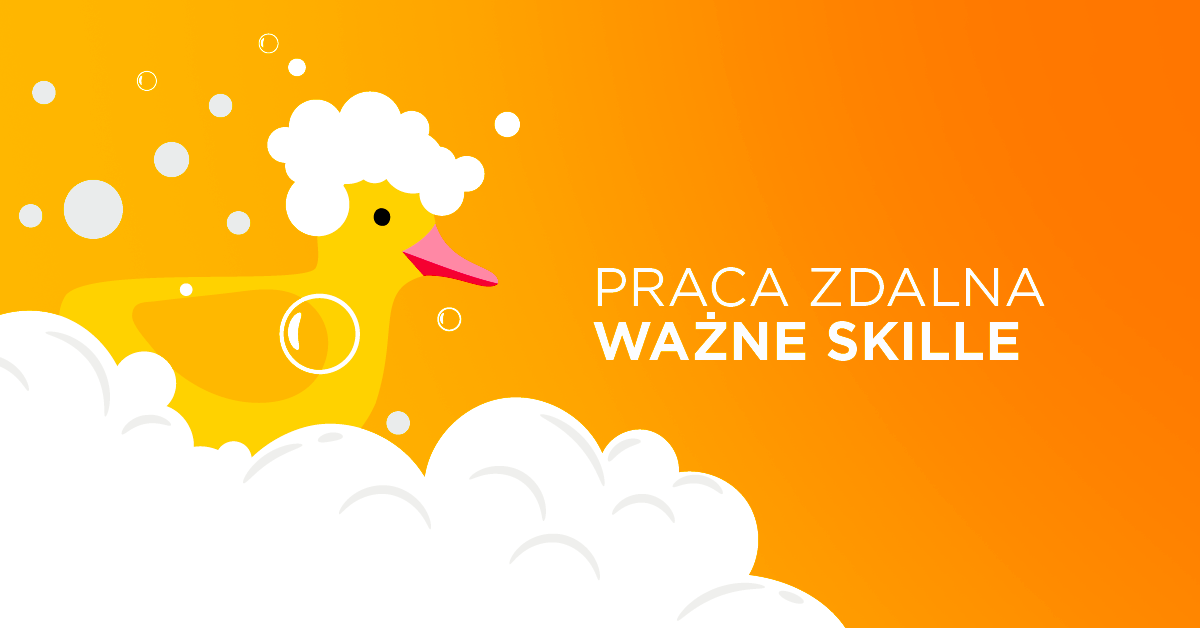 Najtrudniejsze skille do opanowania na pracy zdalnej
