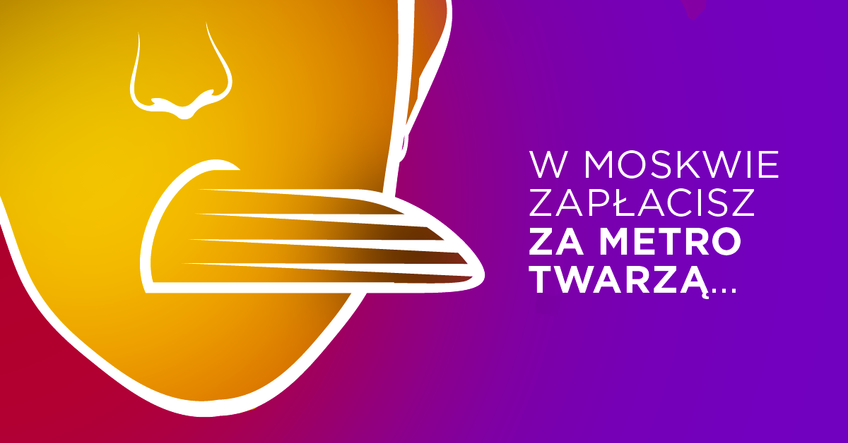 Zapłać za bilet w metrze...twarzą. Moskwa wprowadza rozwiązanie bezgotówkowe