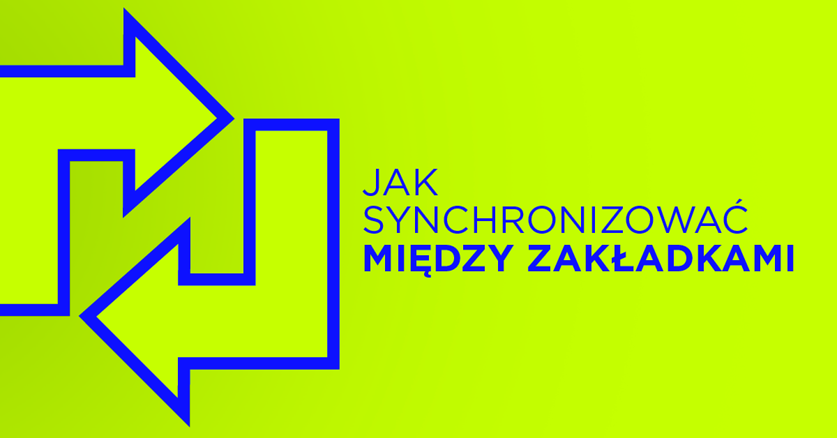 Synchronizacja stanu aplikacji www między zakładkami