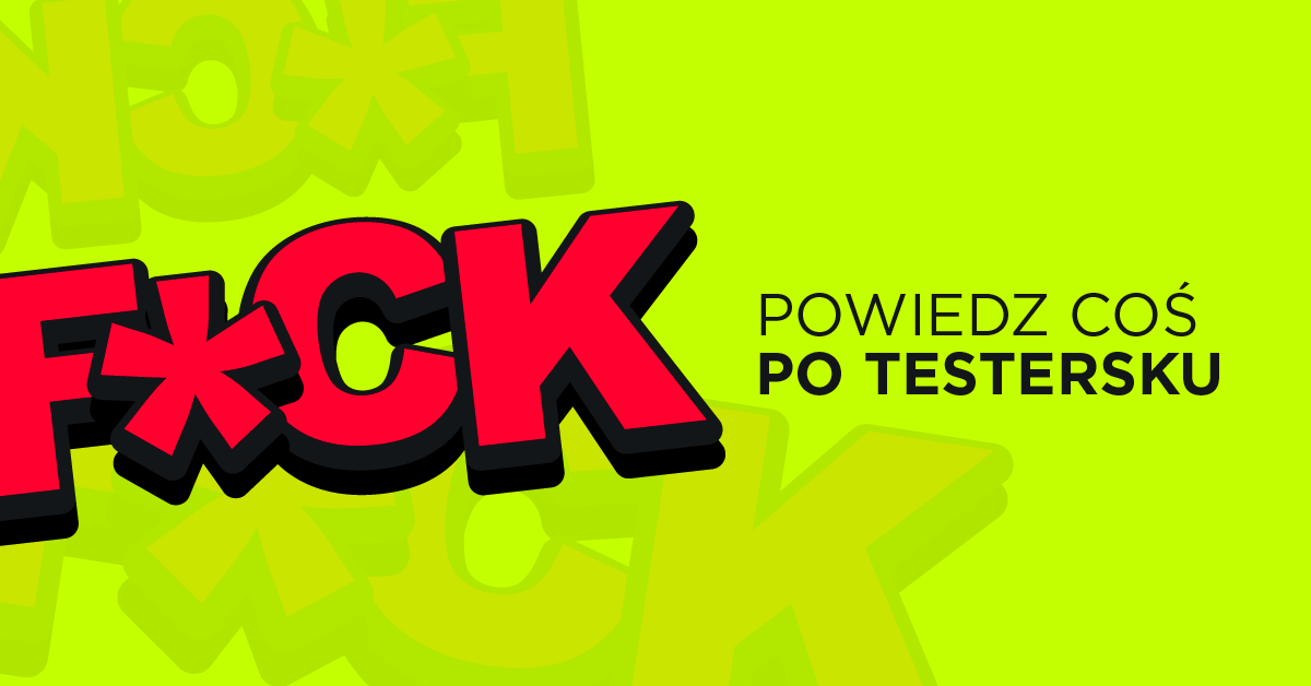 Jak powiedzieć coś po testersku? (pół żartem, pół serio)