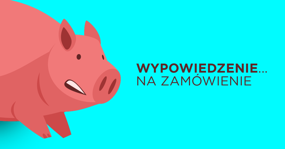Zdanie, po którym z automatu dostajesz wypowiedzenie