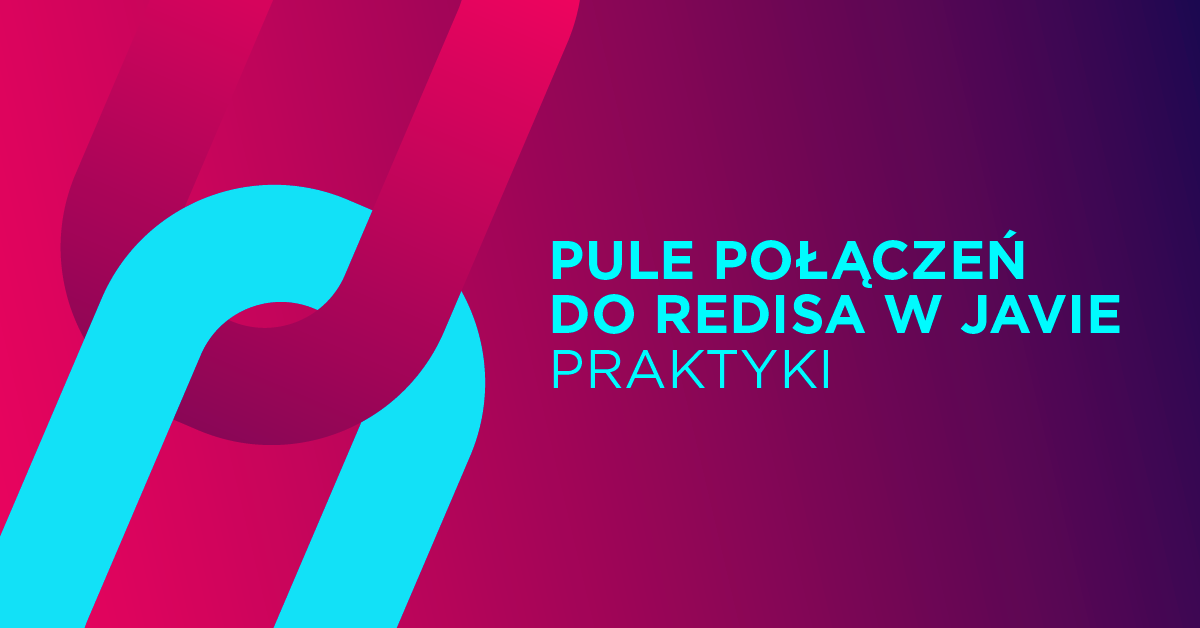 Jedis, czyli pule połączeń Redisa w Javie