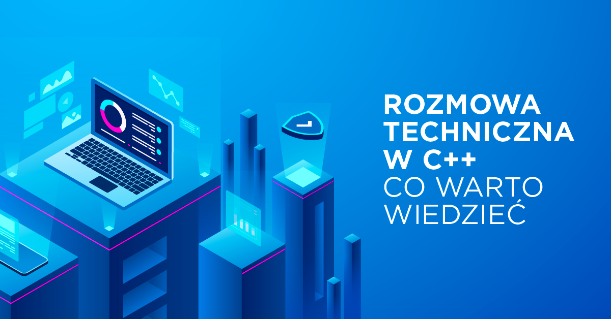 Rekrutacja techniczna w C++ - na co zwracać uwagę