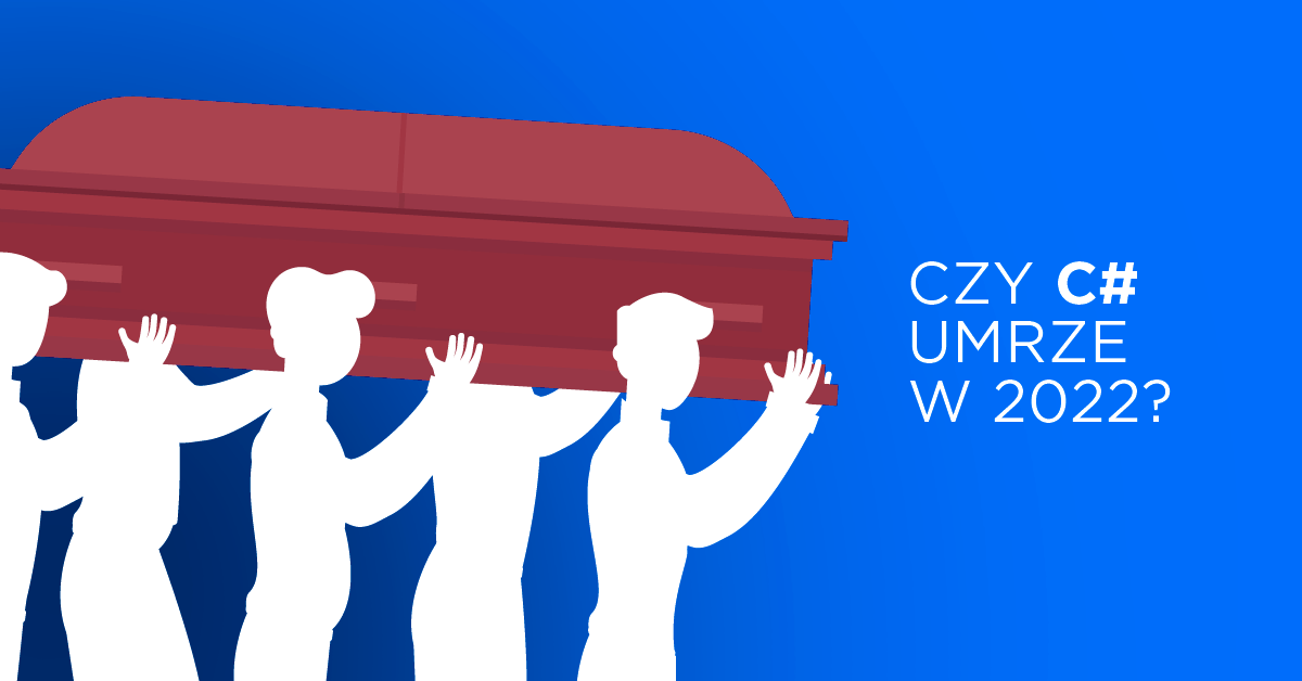 Czy C# umrze w 2022 roku?