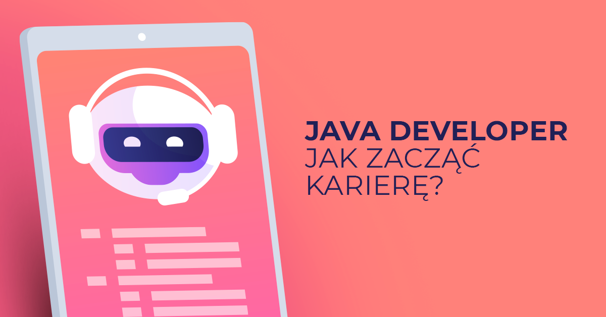 Java Developer - jak zacząć karierę?