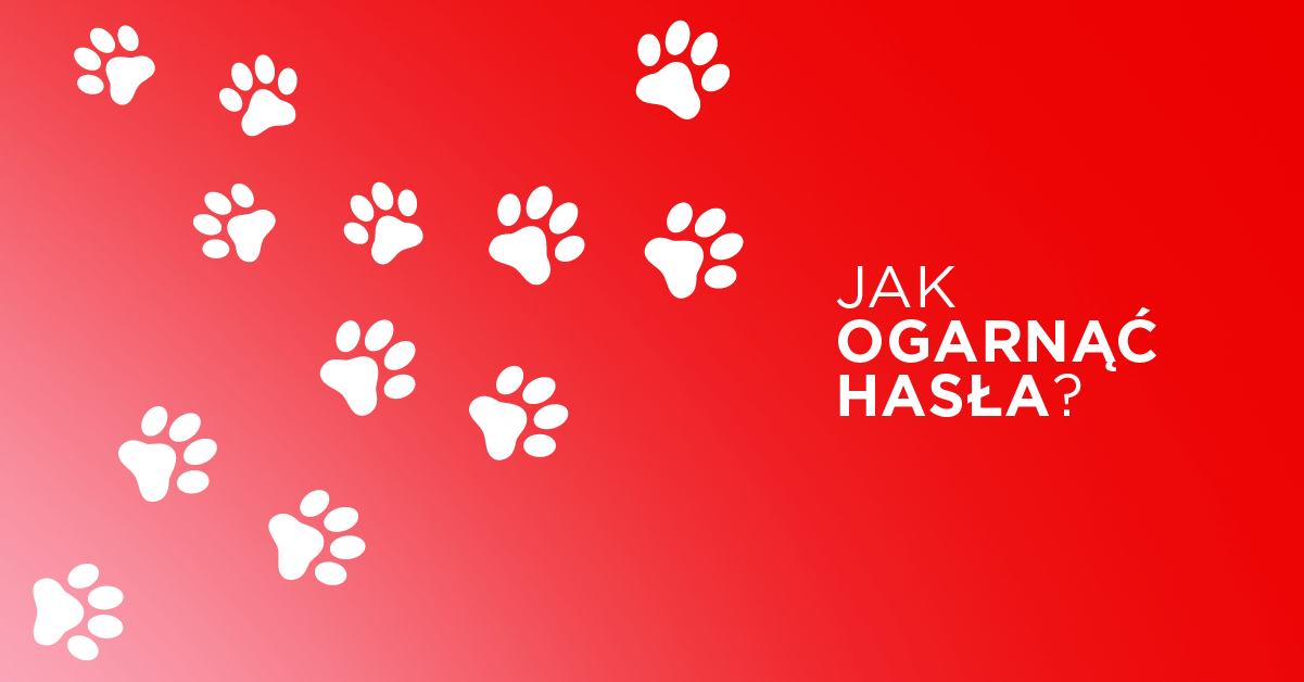 Jak ogarnąć hasła, czyli o menedżerach haseł