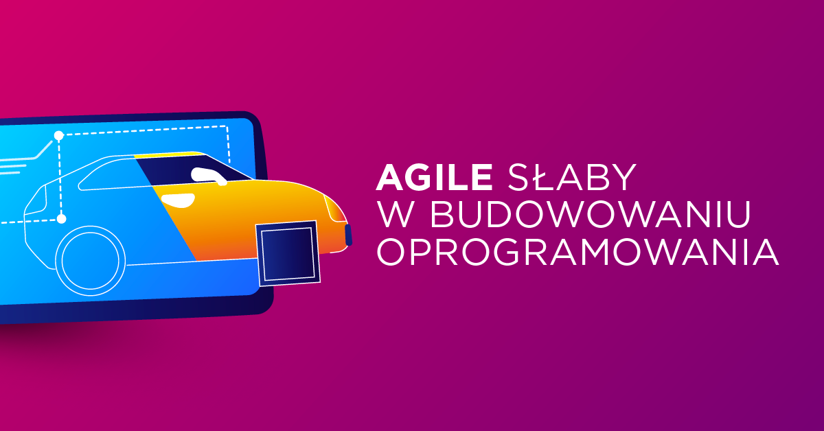 Dlaczego Agile nie jest dobry do budowania oprogramowania wysokiej jakości?