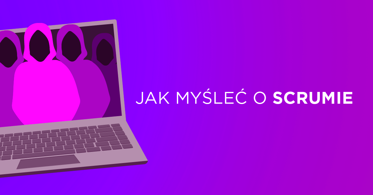Scrum nie jest taki "magiczny" jak się wydaje