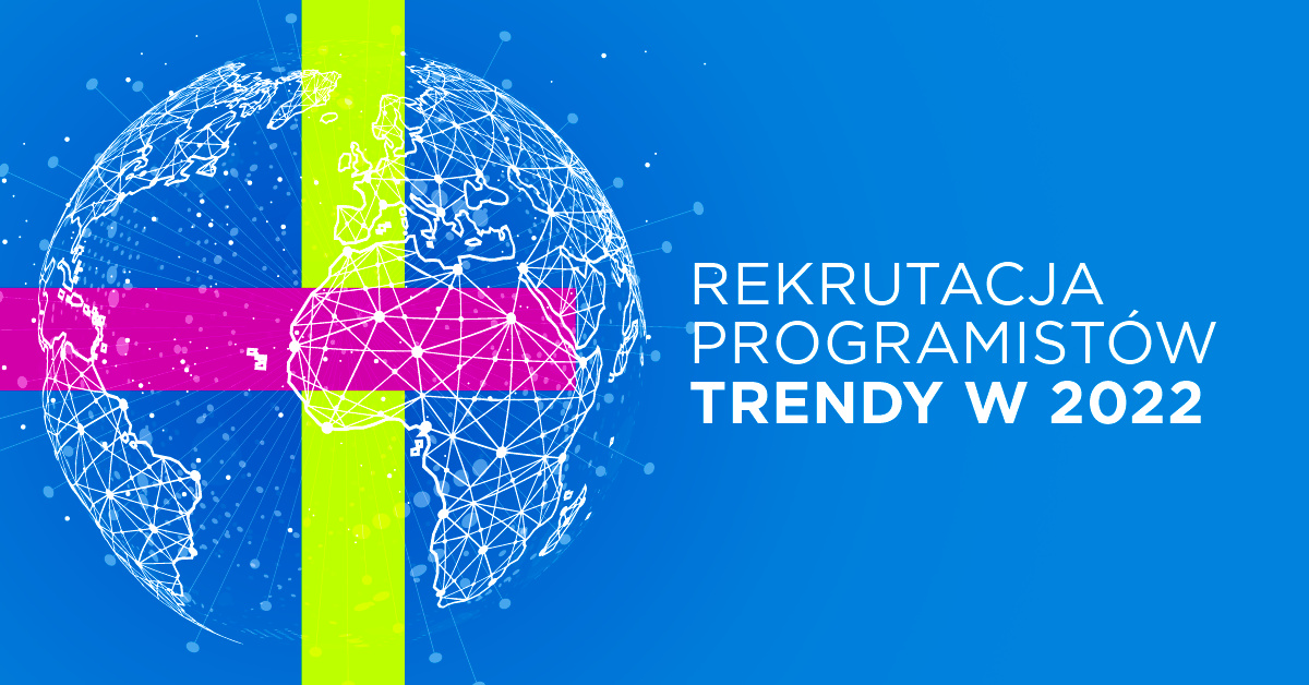 Trendy w rekrutacji programistów w 2022