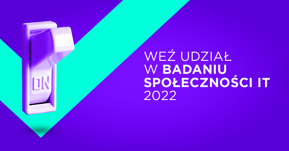 Weź udział w Badaniu Społeczności IT 2022