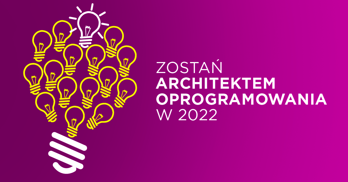 Jak zostać architektem oprogramowania w 2022 r.