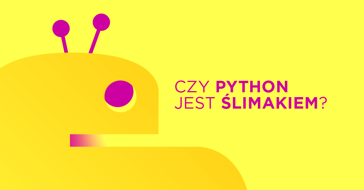 Czy Python to aby na pewno wąskie gardło?